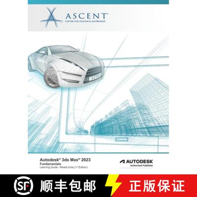 【3-4周达】Autodesk 3ds Max 2023: Fundamentals (Mixed Units): Autodesk Authorized Publisher [9781956032895]
