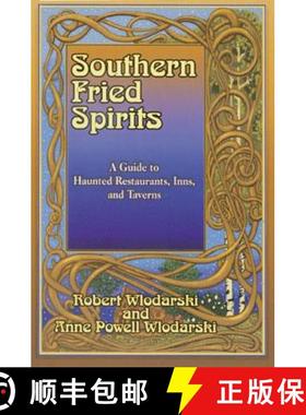 【3-4周达】Southern Fried Spirits : A Guide to Haunted Restaurants, Inns and Taverns [9781556227769]