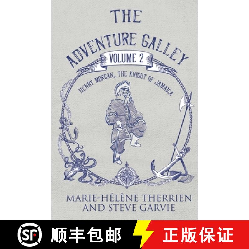 【3-4周达】The Adventure Galley - Volume 2 Henry Morgan, the Knight of Jamaica [9781800165922]