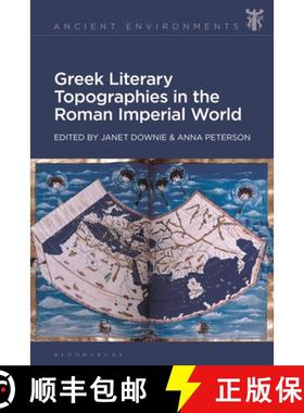 预订 Greek Literary Topographies in the Roman Imperial World [9781350383616]