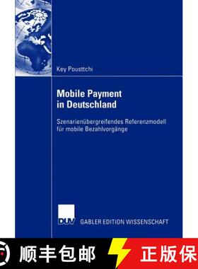 【3-4周达】Mobile Payment in Deutschland : Szenarienübergreifendes Referenzmodell für mobile Bezahl... [9783824482726]