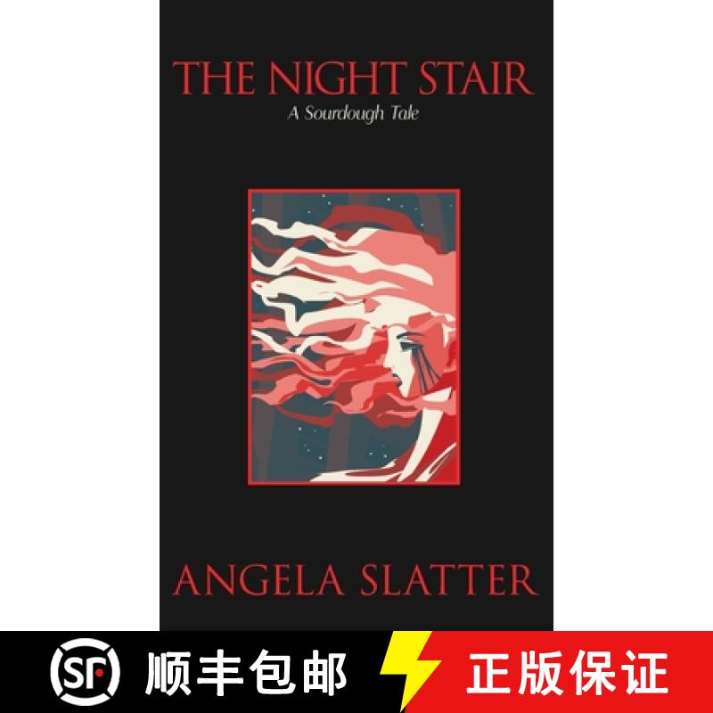 【3-4周达】The Night Stair: A Sourdough Tale [9781922479815]