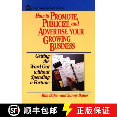 【3-4周达】How To Promote Publicize And Advertise Your Growing Business: Getting The Word Out Without... [9780471551935]