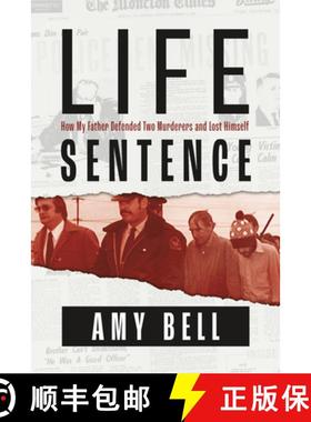 【3-4周达】Life Sentence: How My Father Defended Two Murderers and Lost Himself [9781774711866]