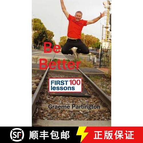 【3-4周达】精装 Be Better: First 100 Lessons: First 100 Lessons [9781312090712]
