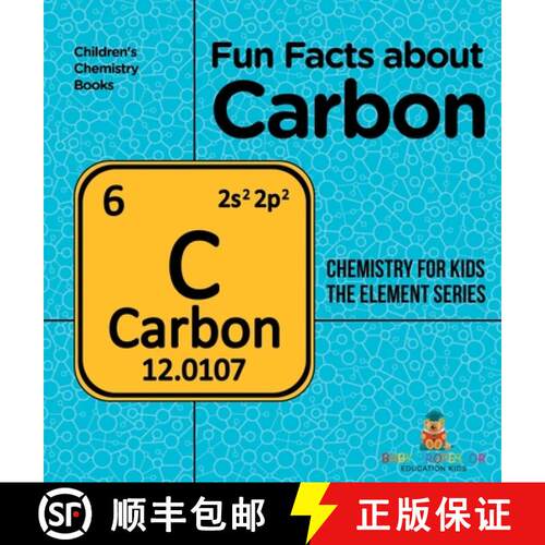 【3-4周达】精装 Fun Facts about Carbon : Chemistry for Kids The Element Series | Children's Chemistry... [9798869414717]