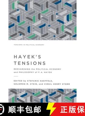 预订 Hayek's Tensions: Reexamining the Political Economy and Philosophy of F. A. Hayek [9781942951940]