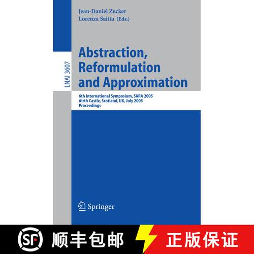 【3-4周达】Abstraction, Reformulation and Approximation : 6th International Symposium, SARA 2005, Air... [9783540278726]
