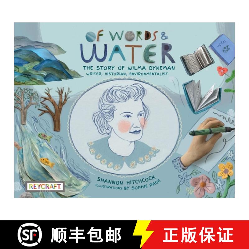 【3-4周达】Of Words and Water: The Story of Wilma Dykeman--Writer, Historian, Environmentalist: The S... [9781478870371]