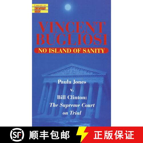 【3-4周达】No Island of Sanity: Paula Jones v. Bill Clinton: The Supreme Court on Trial [9780345424877]