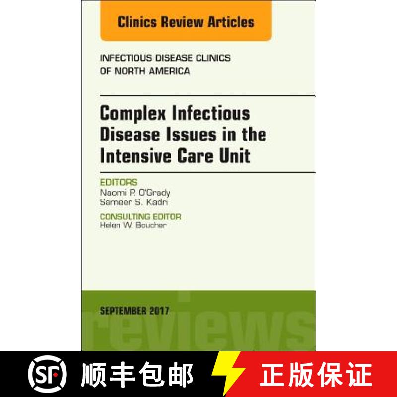 【3-4周达】Complex Infectious Disease Issues in the Intensive Care Unit, an Issue of Infectious Disea... [9780323545563]