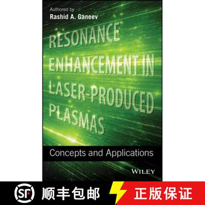 【3-4周达】Resonance Enhancement In Laser-Produced Plasmas: Concepts And Applications [Wiley物理和天文] [9781119472247]
