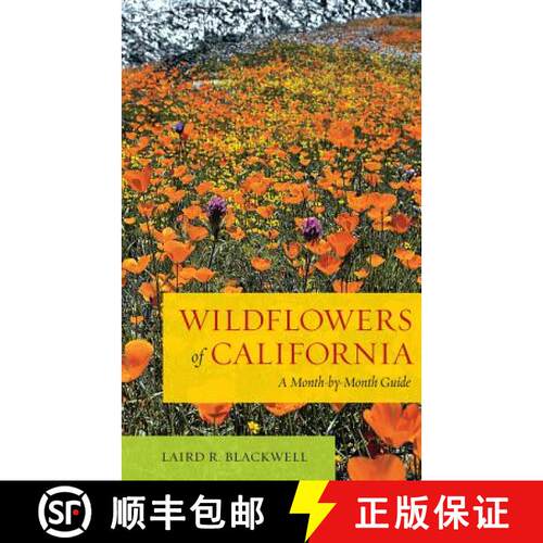 【3-4周达】Wildflowers of California – A Month–by–Month Guide (First Edition) [9780520272064]