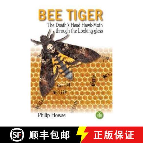 【3-4周达】精装 Bee Tiger: The Death's Head Hawk-moth through the Looking-glass [9781908241627]