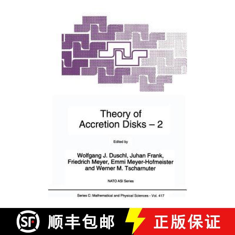 【3-4周达】Theory of Accretion Disks 2: Proceedings of the NATO Advanced Research Workshop on Theory ... [9789401043700]