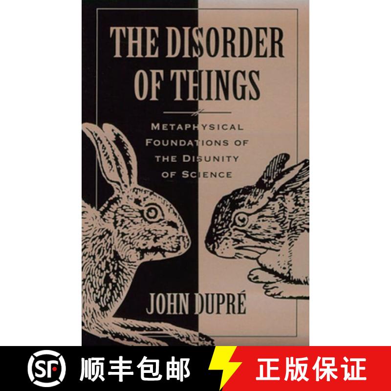 【3-4周达】The Disorder of Things: Metaphysical Foundations of the Disunity of Science [9780674212619]