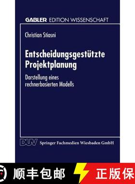 【3-4周达】Entscheidungsgestützte Projektplanung : Darstellung eines rechnerbasierten Modells [9783824460090]