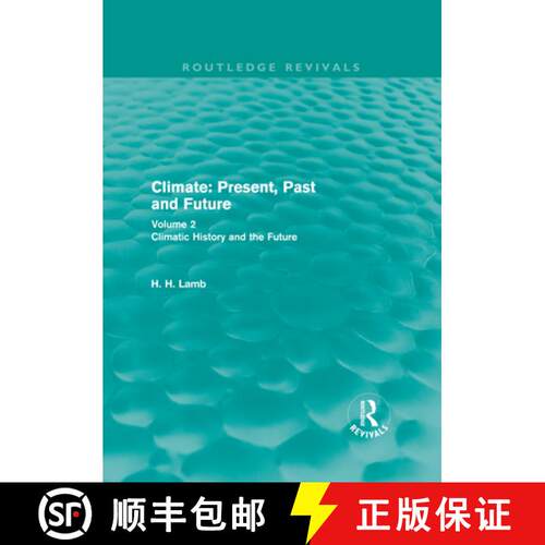 【3-4周达】精装 Climate: Present, Past and Future (Routledge Revivals): Volume 2: Climatic History an... [9780415679510]