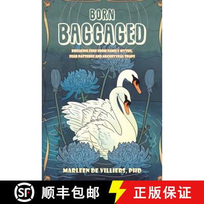 【3-4周达】Born Baggaged: Breaking Free From Family Myths, Fear Patterns and Archetypal Traps [9781037109751]