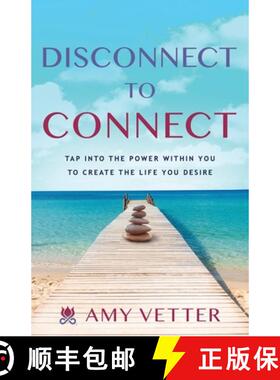 【3-4周达】Disconnect to Connect: Tap into the Power within You to Create the Life You Desire [9781632996794]