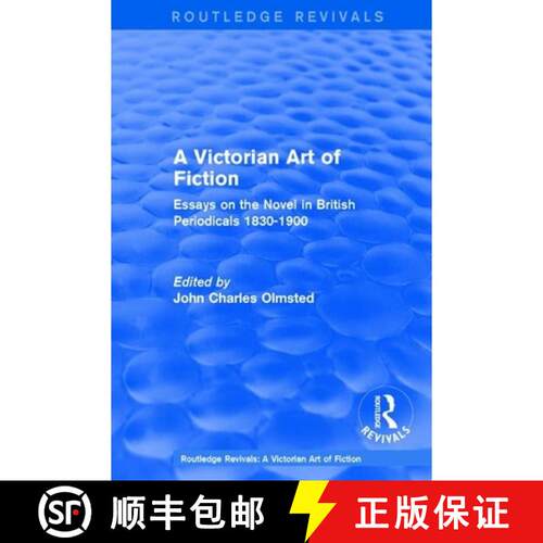 【3-4周达】精装 A Victorian Art of Fiction: Essays on the Novel in British Periodicals 1830-1900 [9781138638464]
