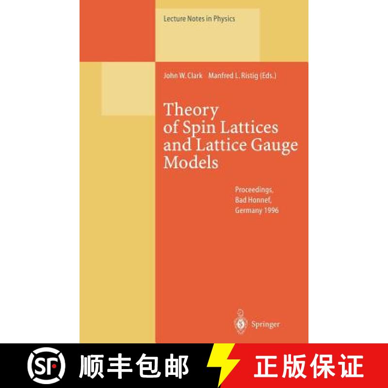 【3-4周达】Theory of Spin Lattices and Lattice Gauge Models: Proceedings of the 165th WE-Heraeus-Semi... [9783662141137]