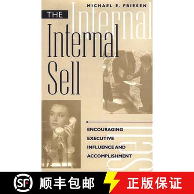 【3-4周达】精装 The Internal Sell: Encouraging Executive Influence and Accomplishment [9781567201703]