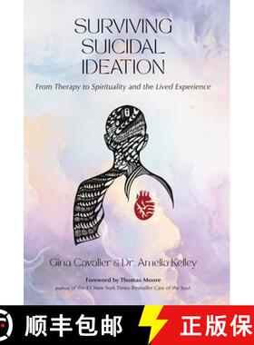 【3-4周达】Surviving Suicidal Ideation: From Therapy to Spirituality and the Lived Experience [9780877853657]