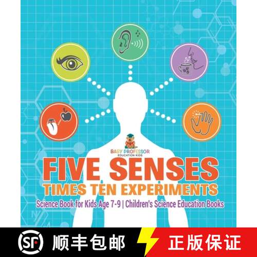【3-4周达】精装 Five Senses times Ten Experiments - Science Book for Kids Age 7-9 | Children's Scienc... [9798869418463]