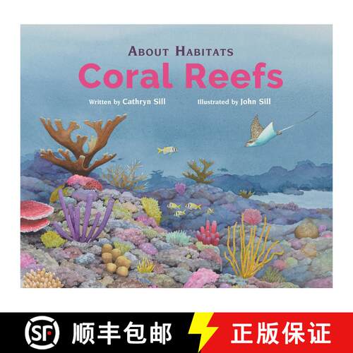 【3-4周达】精装 About Habitats: Coral Reefs: (A Classroom-Friendly Science Resource for Exploring Div... [9781682636053]