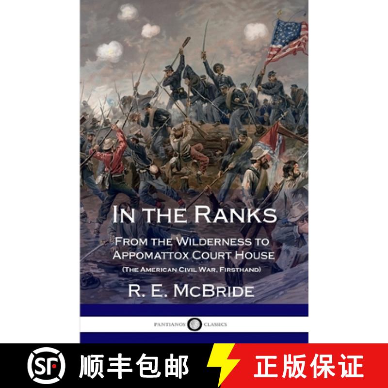 【2-3周达】In the Ranks: From the Wilderness to Appomattox Court House (The American Civil War, First... [9781387871520]
