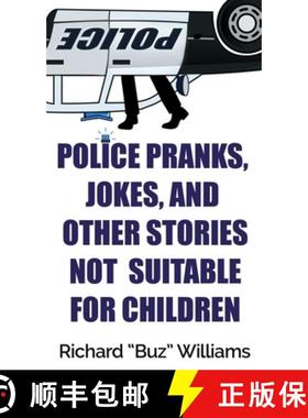 【3-4周达】Police Pranks, Jokes, and Other Stories Not Suitable For Children [9781947521308]