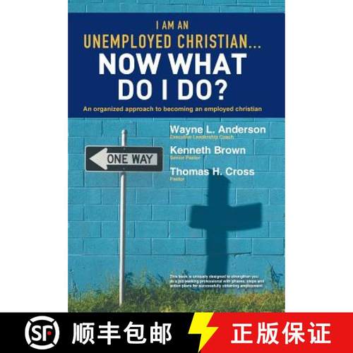 【3-4周达】I Am an Unemployed Christian ... Now What Do I Do?: An Organized Approach to Becoming an E... [9781449786526]