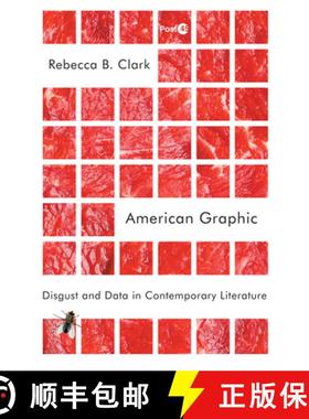 【3-4周达】American Graphic: Disgust and Data in Contemporary Literature [9781503634237]