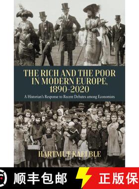【3-4周达】The Rich and the Poor in Modern Europe, 1890-2020: A Historian's Response to Recent Debate... [9781800739628]