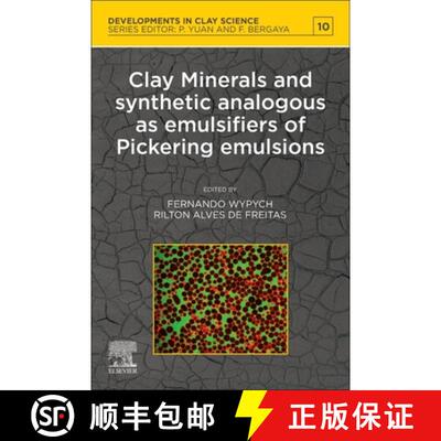【3-4周达】Clay Minerals and Synthetic Analogous as Emulsifiers of Pickering Emulsions: Volume 10 [9780323918589]