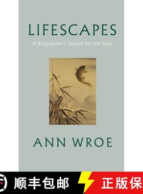 【3-4周达】Lifescapes : A Biographers Search for the Soul [9781787334458]