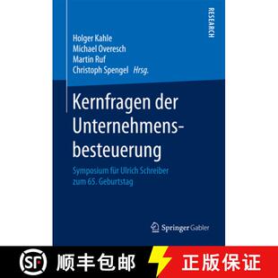 Kernfragen 9783658164775 Geburtstag Ulrich 4周达 Schreiber Unternehmensbesteuerung Der 65. Symposium Zum Für