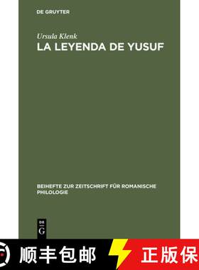 【3-4周达】精装 La Leyenda de Yusuf – Ein Aljamiadotext ; Edition und Glossar [9783484520394]