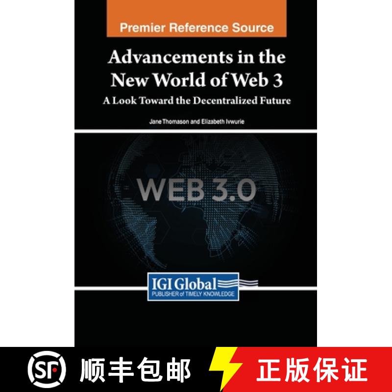 【2-3周达】Advancements in the New World of Web 3: A Look Toward the Decentralized Future [9781668466599]
