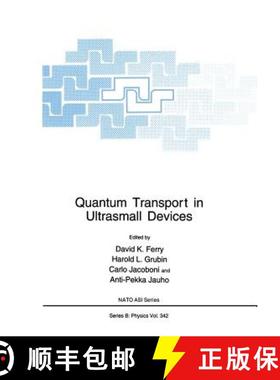 【3-4周达】Quantum Transport in Ultrasmall Devices: Proceedings of a NATO Advanced Study Institute on... [9781461358091]