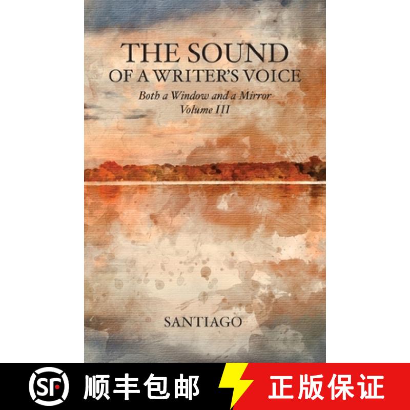 【3-4周达】The Sound of a Writer's Voice: Both a Window and a Mirror Volume III [9781633378926]