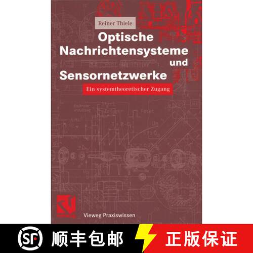 【3-4周达】Optische Nachrichtensysteme und Sensornetzwerke : Ein systemtheoretischer Zugang [9783322899255]