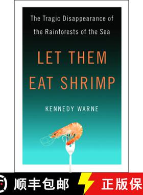 预订 Let Them Eat Shrimp: The Tragic Disappearance of the Rainforests of the Sea [9781597263344]