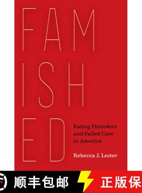 预订 Famished: Eating Disorders and Failed Care in America [9780520385740]