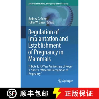 【3-4周达】Regulation of Implantation and Establishment of Pregnancy in Mammals: Tribute to 45 Year A... [9783319158556]