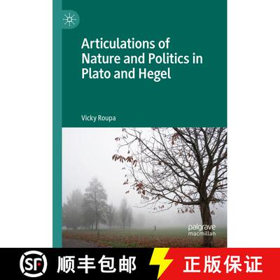 【3-4周达】Articulations of Nature and Politics in Plato and Hegel [9783030521295]