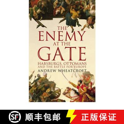 【3-4周达】The Enemy at the Gate : Habsburgs, Ottomans and the Battle for Europe [9781844137411]