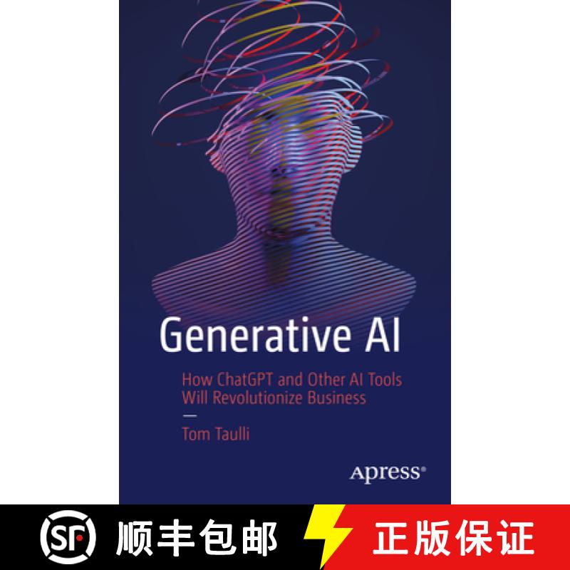 【3-4周达】Generative AI : How ChatGPT and Other AI Tools Will Revolutionize Business [9781484293690]