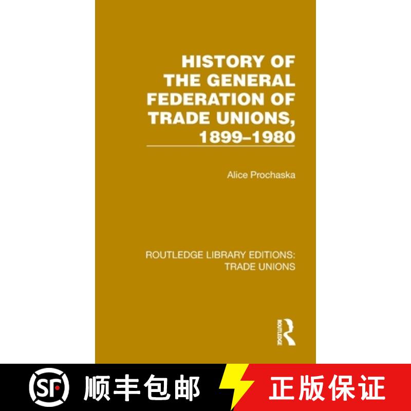 【3-4周达】History General Federation Trade Unions, 1899-1980 [9781032394794]